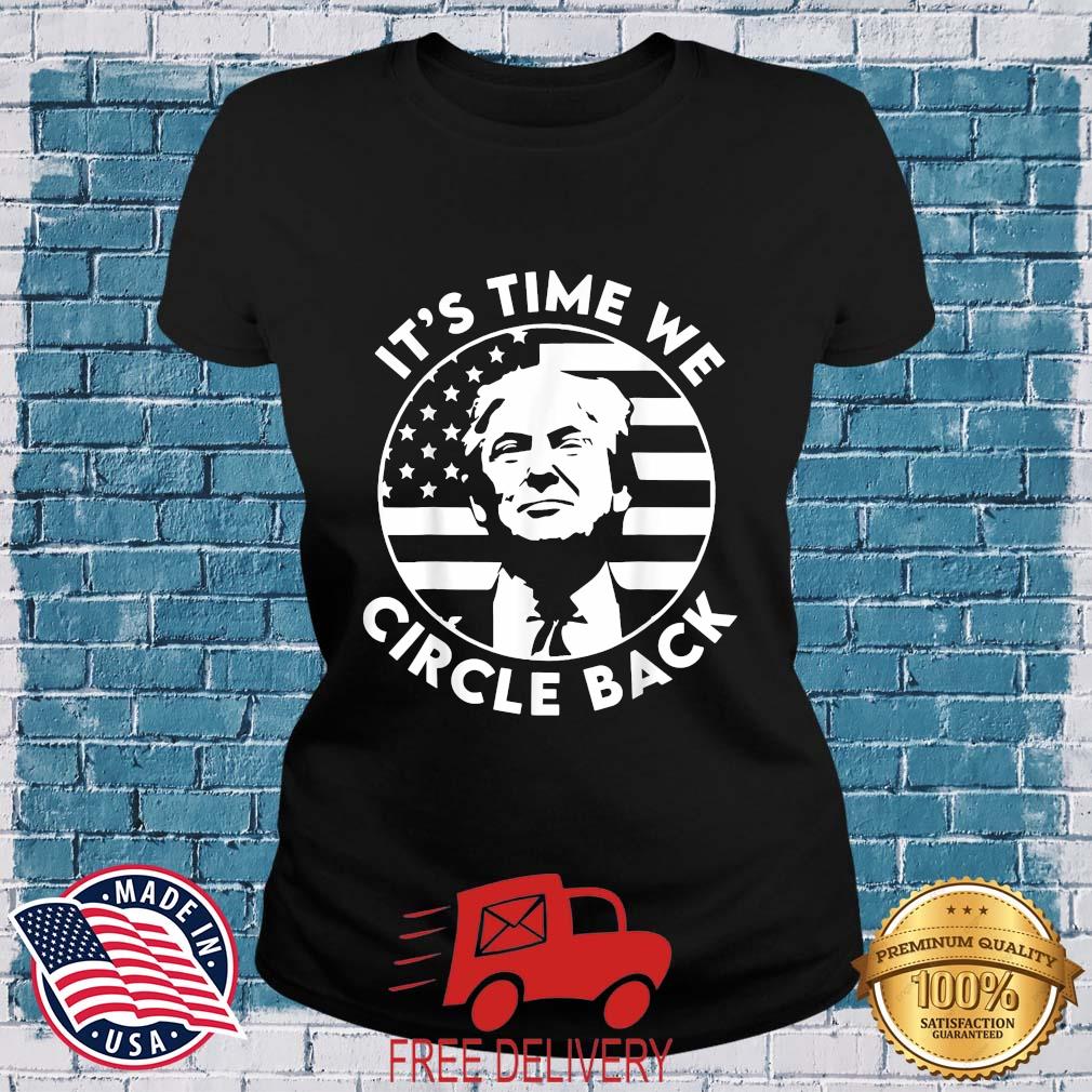 It's Time We Circle Back Donald Trump Flag 2024 Election Shirt MockupHR ladies den