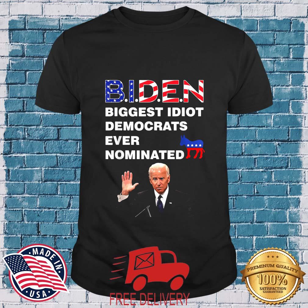 Joe Biden Biggest Idiot Democrats Ever Nominated 2022 Shirt