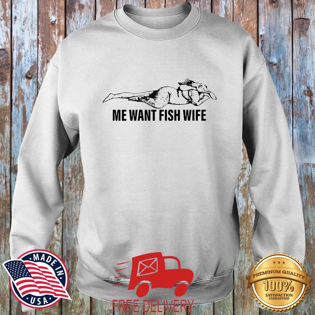 Me Want Fish Wife Shirt MockupHR sweater trang