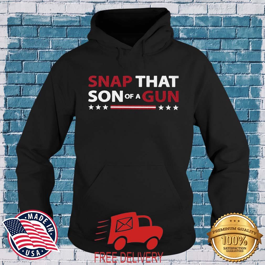 Snap That Son Of A Gun Shirt MockupHR hoodie den