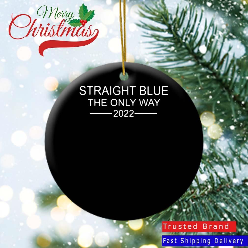 Straight Blue The Only Way 2022 T-Oranment